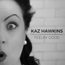 Feelin' Good - Kaz Hawkins 이미지