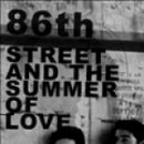 86th Street and the Summer of Love 이미지