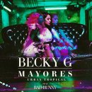 [스페인어] #21. 스페니쉬 노래 Mayores (Becky G) 가사