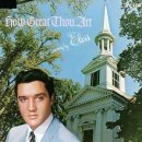 How Great Thou Art - Elvis Presley *** 이미지