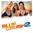 블루 크러쉬 2 (Blue Crush 2, 2011) - 드라마, 로맨스/멜로 | 미국, 남아프리카공화국 | 112 분 | 사샤 잭슨, 샤니 빈슨 이미지