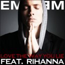 Eminem - Love The Way You Lie ft. Rihanna 이미지