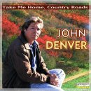 Take Me Home Country Roads - John Denver 이미지