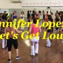 ★Jennifer Lopez-Let's Get Loud 이미지