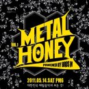 ▒▒▒ [5월 14일] Metal Honey 메탈하니 Vol.1 상상마당 ▒▒▒ 이미지