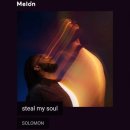 SOLOMON - steal my soul [ 분위기있는음악 ] 이미지