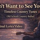 I Don't Want to See You Cry - Timeless Country Tunes | Old School Country 이미지