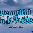 Beautiful in white - Shane Filan(Karaoke) 이미지