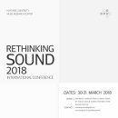 한양대학교 음악연구소 국제학술대회 ＜Rethinking Sound 2018＞-2018년 3월 30일(금) ~ 31일(토) 한양대학교 서울캠퍼스 백남학술정보관 6층 이미지