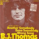 [Country] Another Somebody Done Somebody Wrong Song - B.J. Thomas 이미지