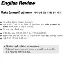 Make (oneself) at home 자기 집에 있는 것처럼 편히 지내다 이미지