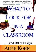 What to Look for in a Classroom : And Other Essays