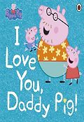 (Peppa Pig) I Love You, Daddy Pig 표지 이미지