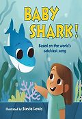 Baby Shark! : Based on the world's catchiest song 표지 이미지