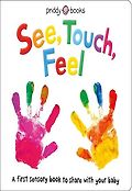 See, touch, feel : a first sensory book to share with your baby 표지 이미지