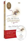 (The) Tale of Despereaux : being the story of a mouse, a princess, some soup, and a spool of thread